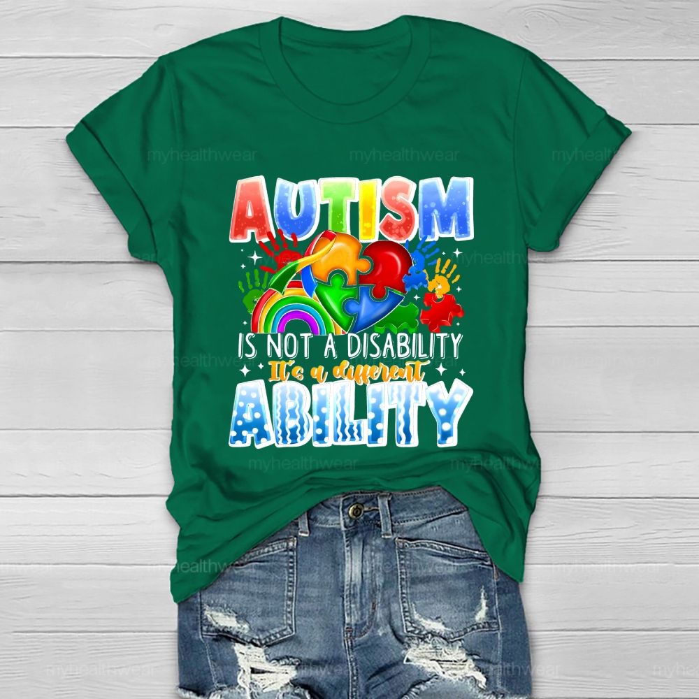 Autism Is Not A Disability It's A Different Ability Healthwear T-shirt
