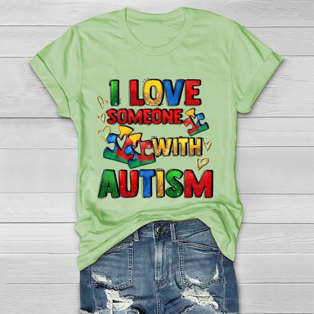 I Love Someone With Autism Colorful Letters Healthwear T-shirt