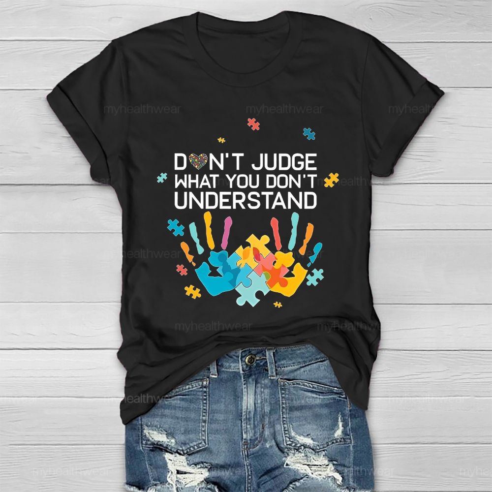 Don't Judge What You Don't Understand Healthwear T-shirt
