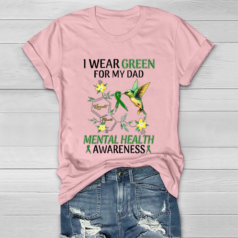 I Wear Green For My Dad Mental Health Awareness Healthwear T-shirt