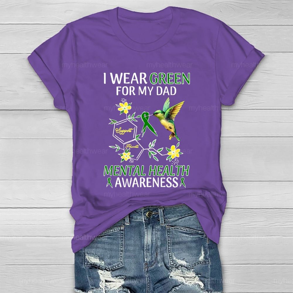 I Wear Green For My Dad Mental Health Awareness Healthwear T-shirt
