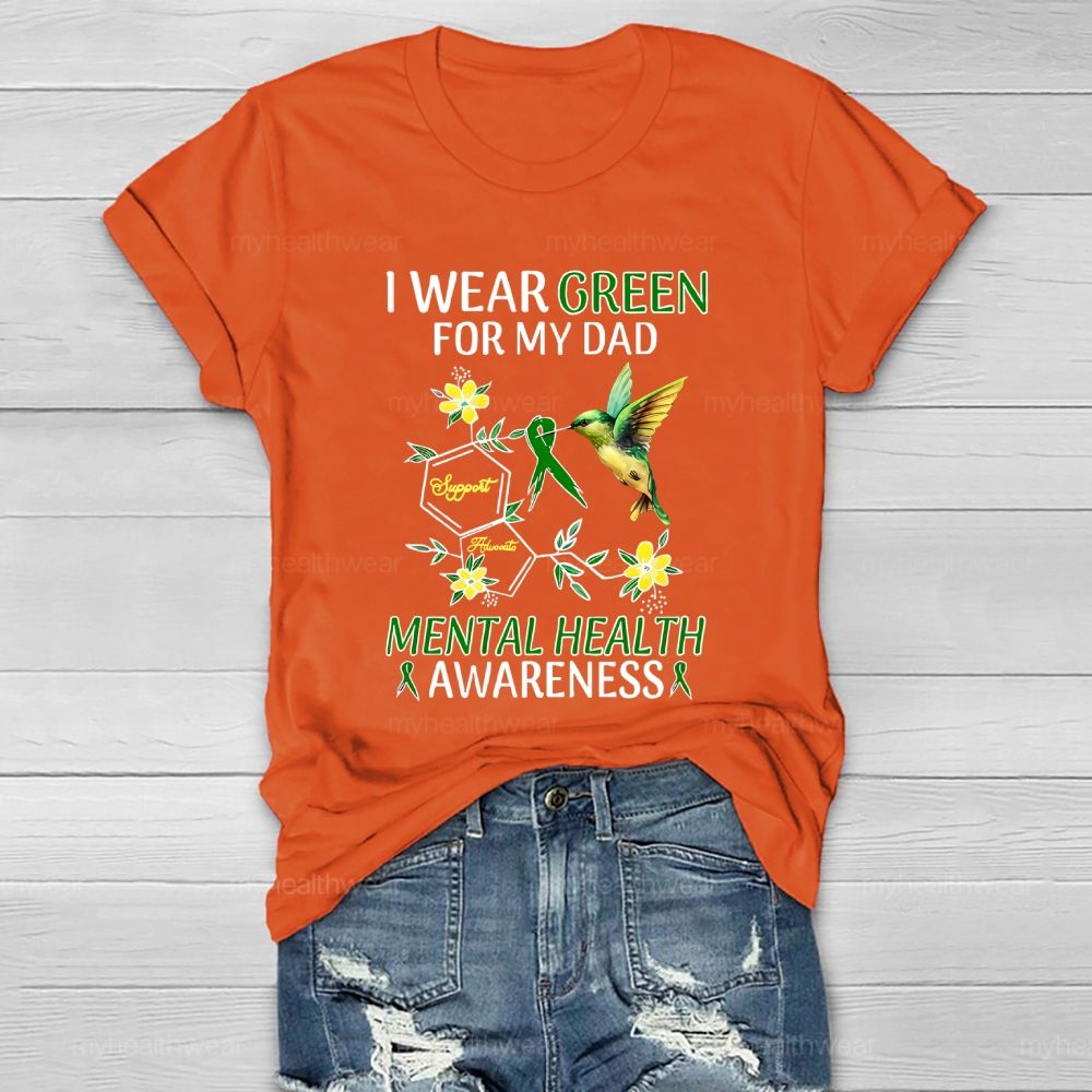I Wear Green For My Dad Mental Health Awareness Healthwear T-shirt