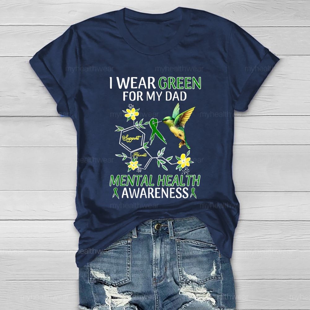 I Wear Green For My Dad Mental Health Awareness Healthwear T-shirt