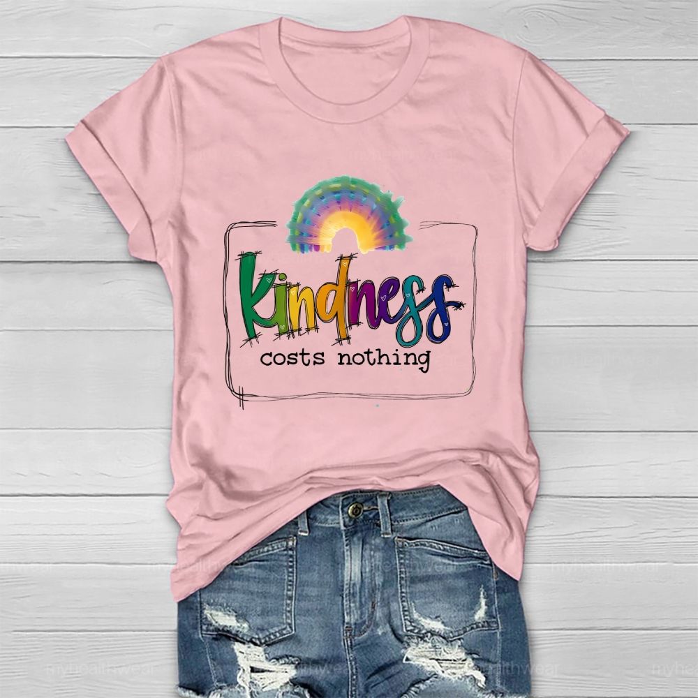 Kindness Costs Nothing Healthwear T-shirt