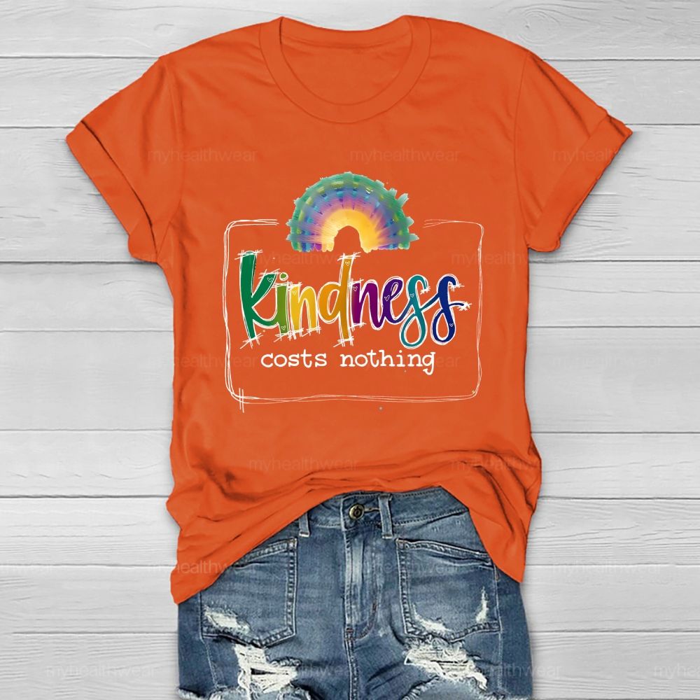 Kindness Costs Nothing Healthwear T-shirt