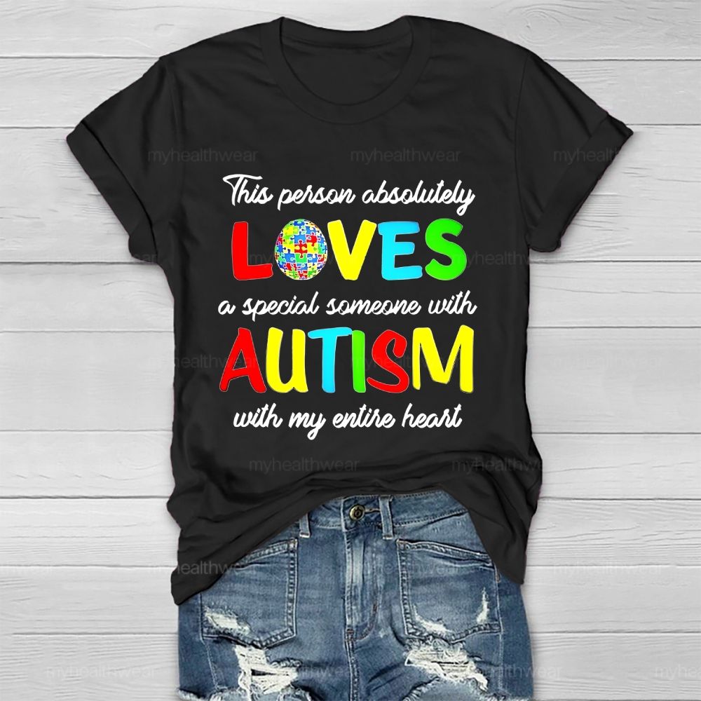 This Person Absolutely Loves A Special Someone With Autism Healthwear T-shirt