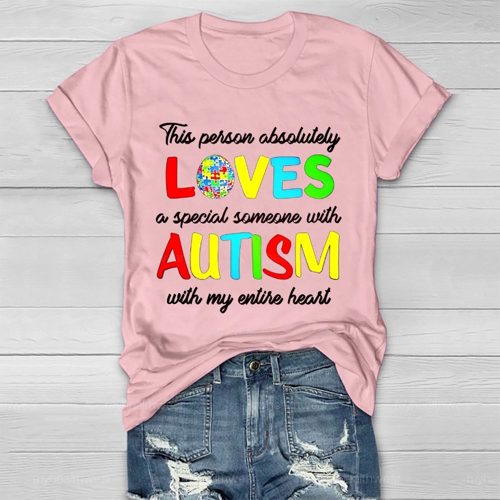 This Person Absolutely Loves A Special Someone With Autism Healthwear T-shirt
