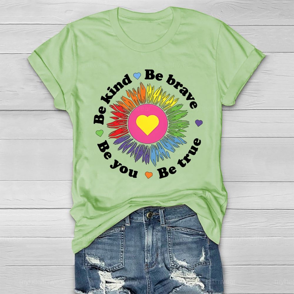 Be Kind Be Brave Be True Be You Healthwear T-shirt