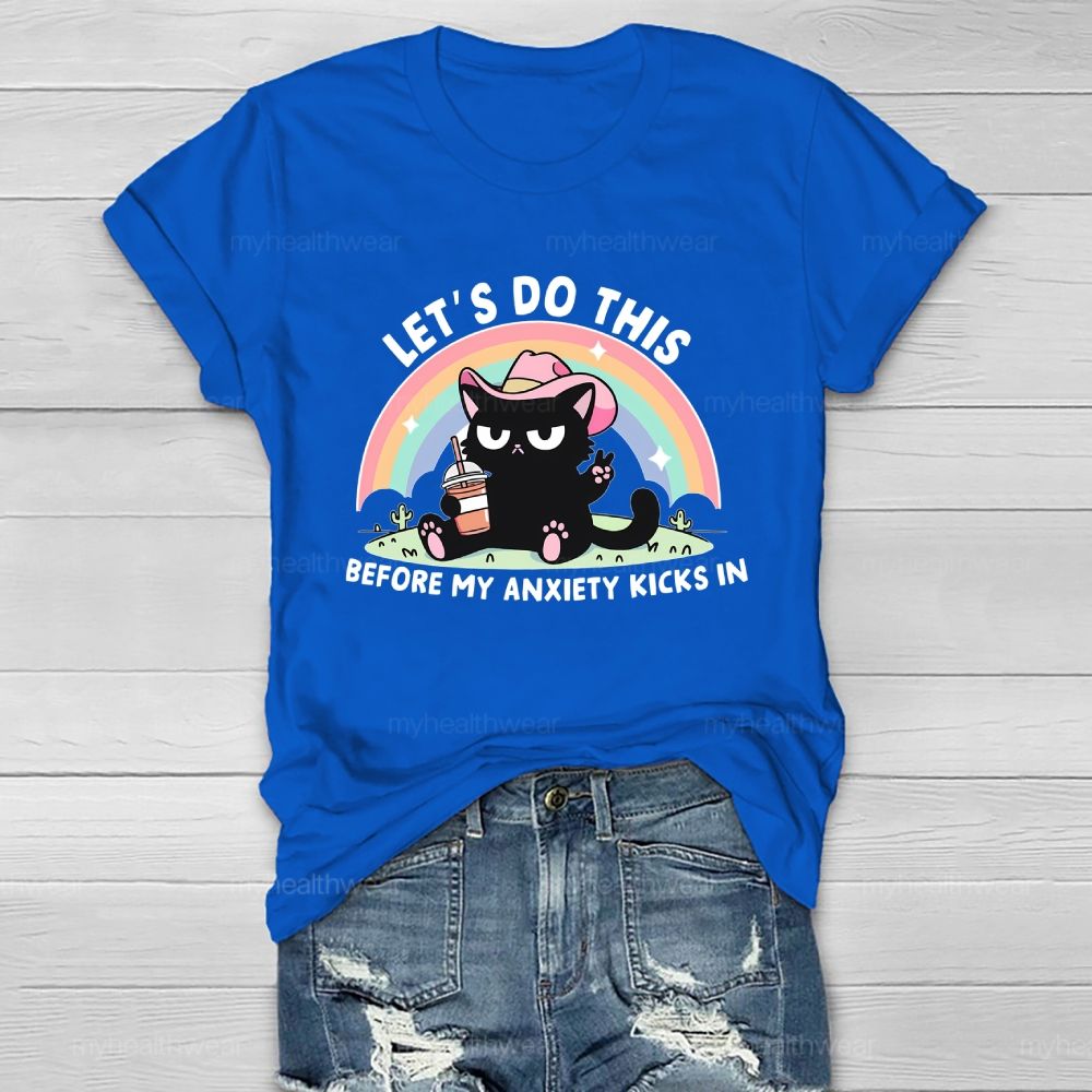 Let's Do This Before My Anxiety Kicks In Healthwear T-shirt