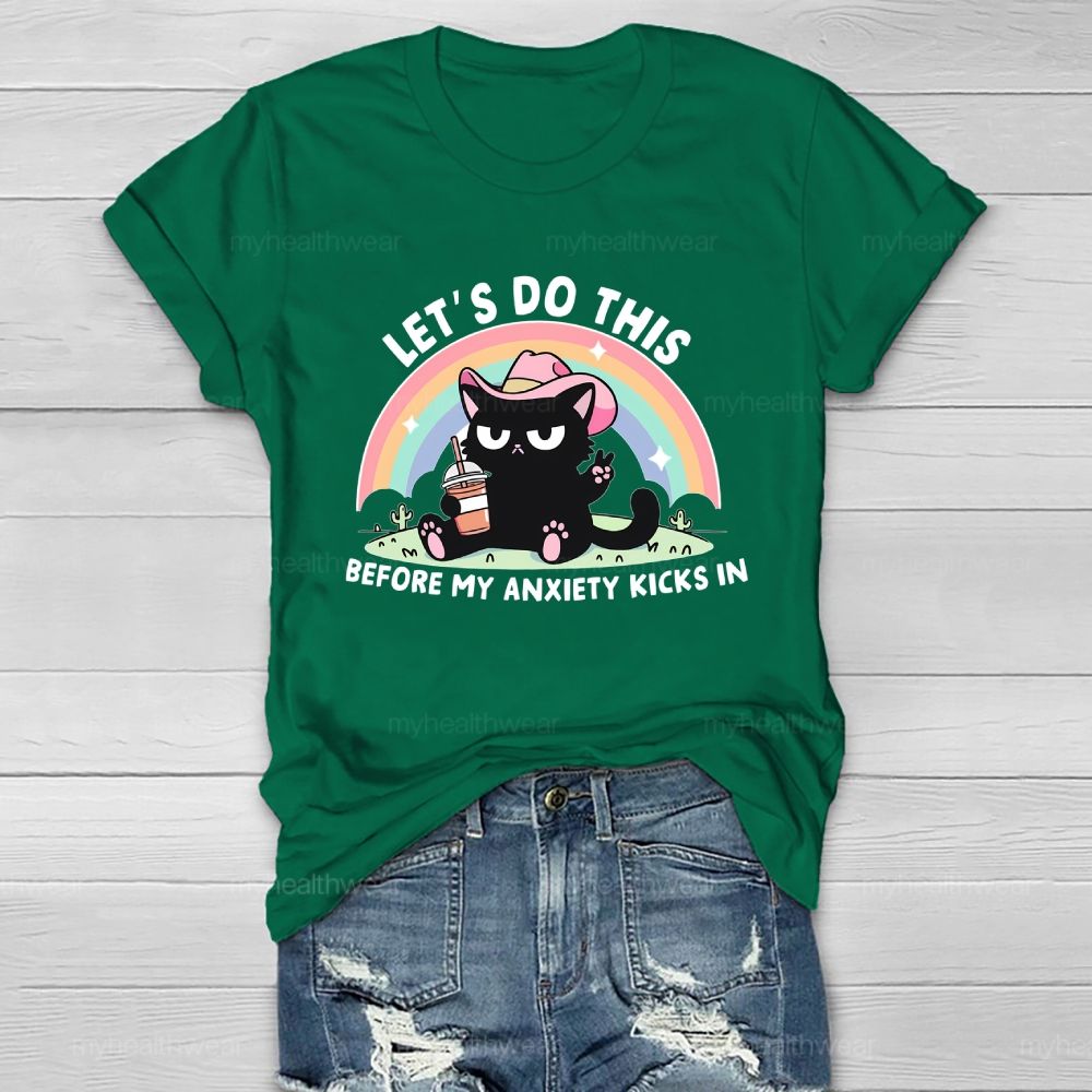 Let's Do This Before My Anxiety Kicks In Healthwear T-shirt
