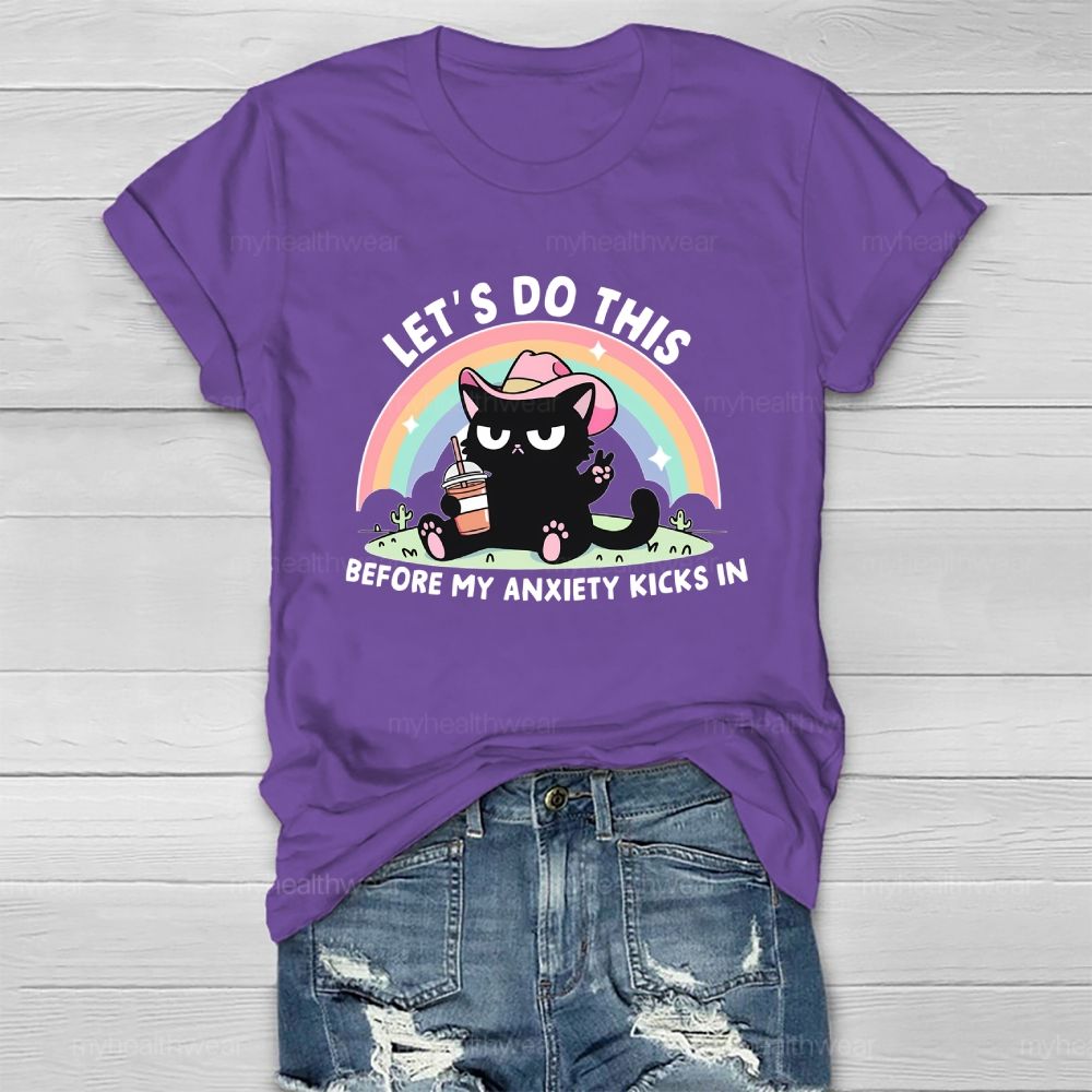 Let's Do This Before My Anxiety Kicks In Healthwear T-shirt