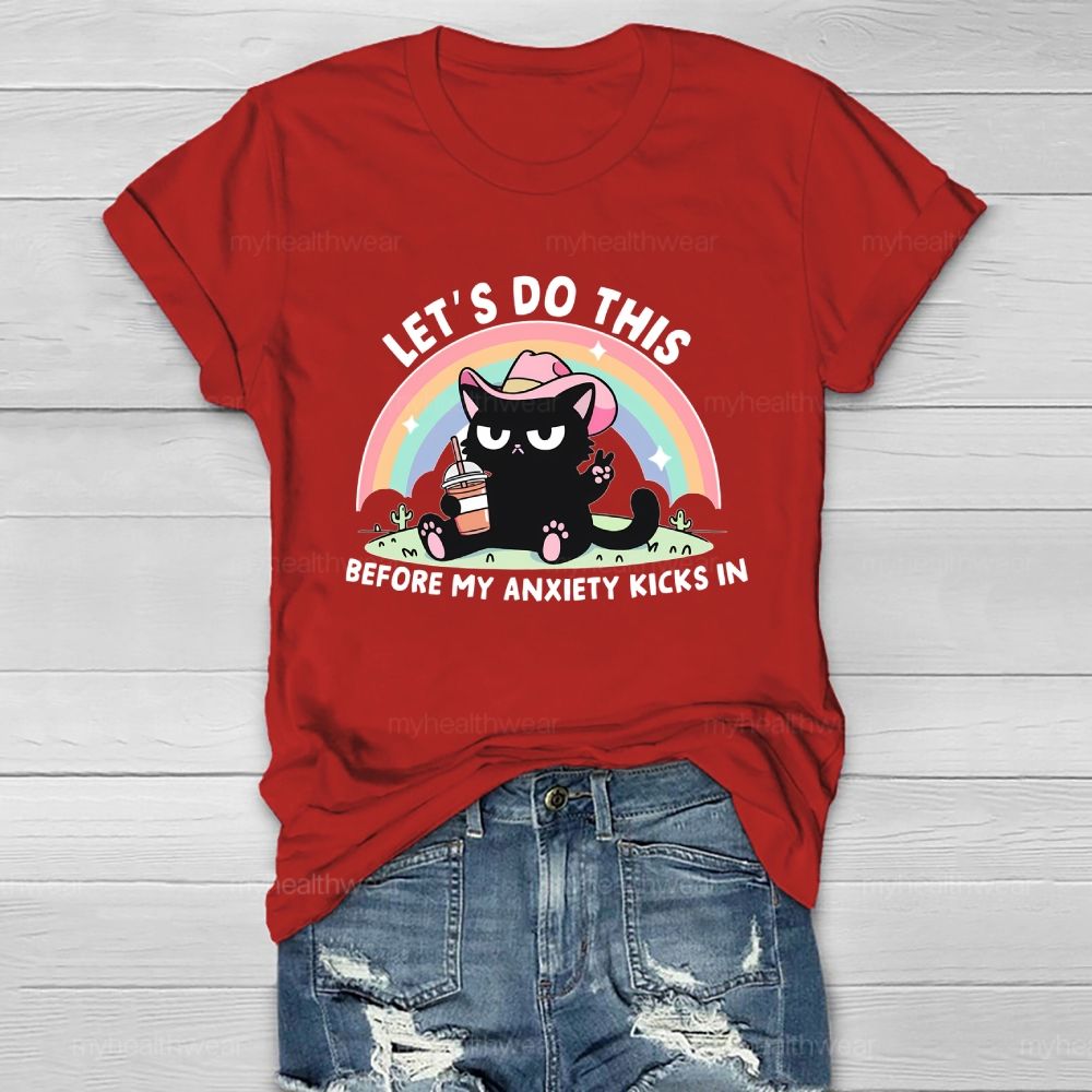Let's Do This Before My Anxiety Kicks In Healthwear T-shirt