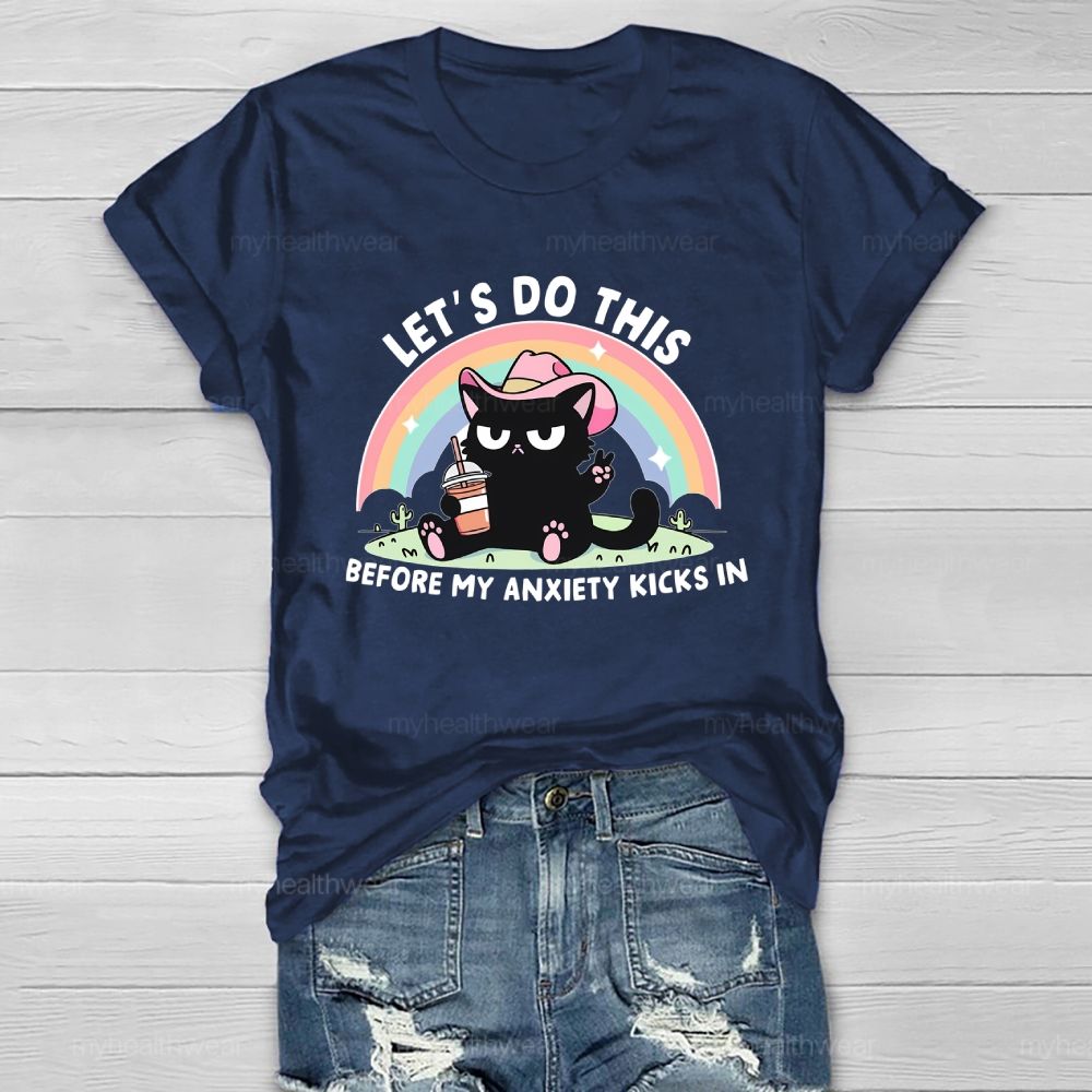 Let's Do This Before My Anxiety Kicks In Healthwear T-shirt