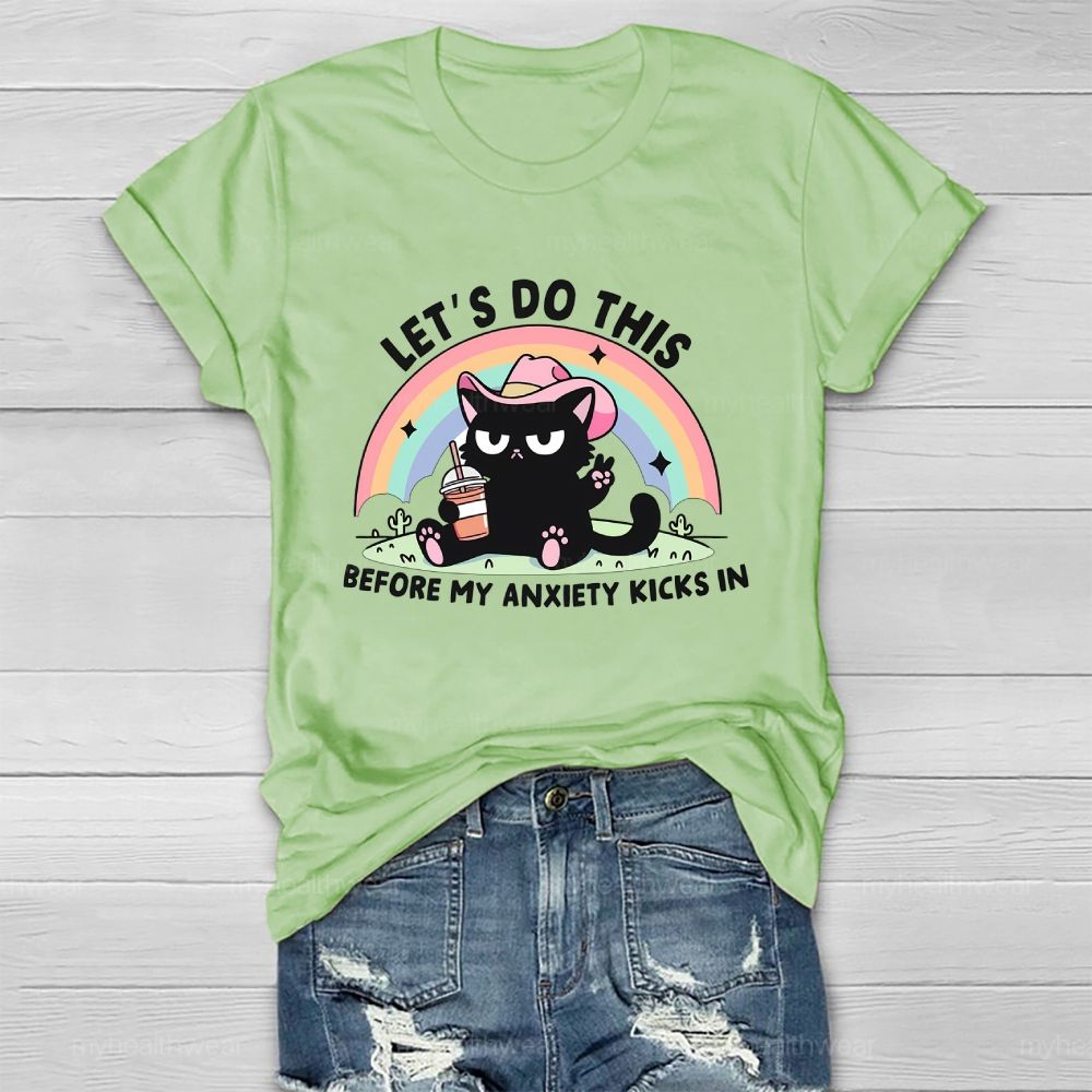 Let's Do This Before My Anxiety Kicks In Healthwear T-shirt