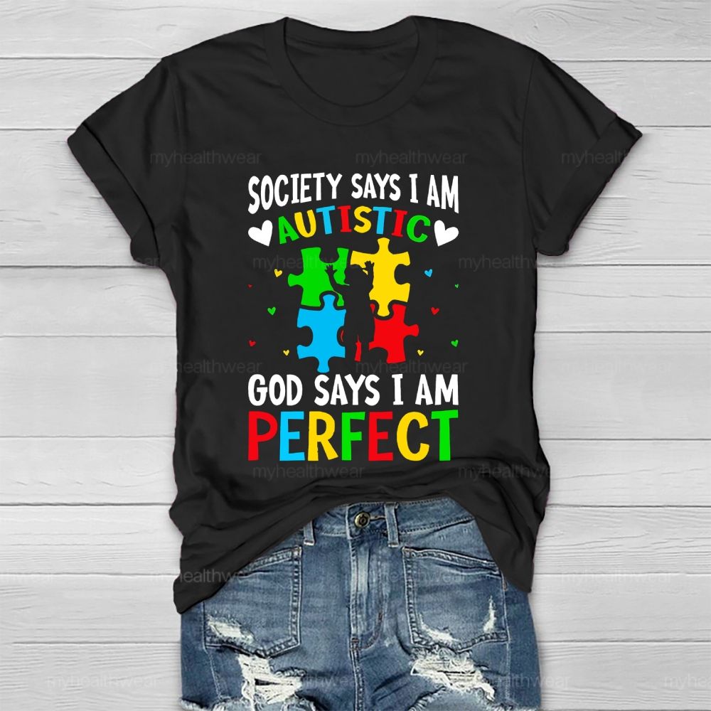 Society Says I'm Autistic God Says I'm Perfect Healthwear T-shirt