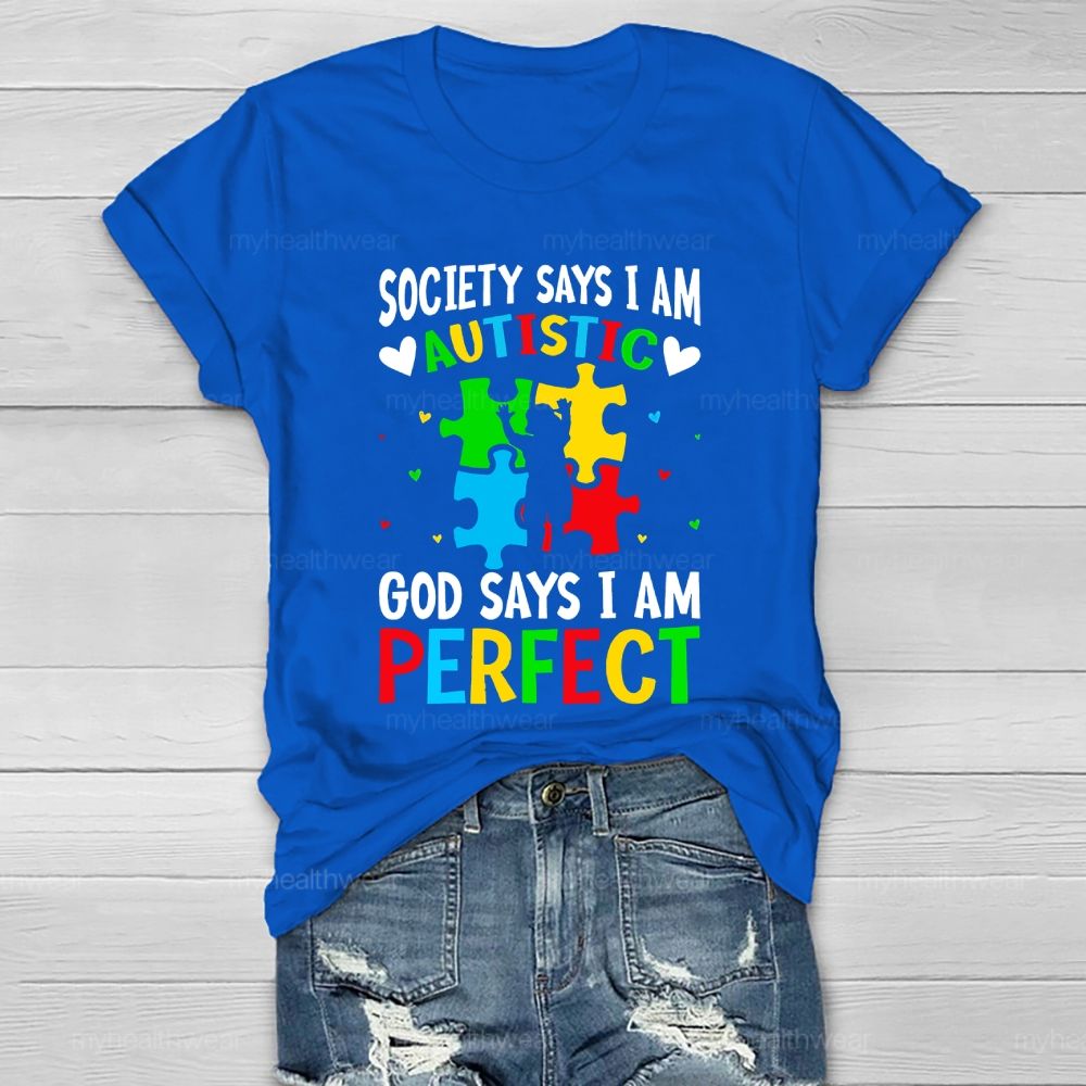 Society Says I'm Autistic God Says I'm Perfect Healthwear T-shirt