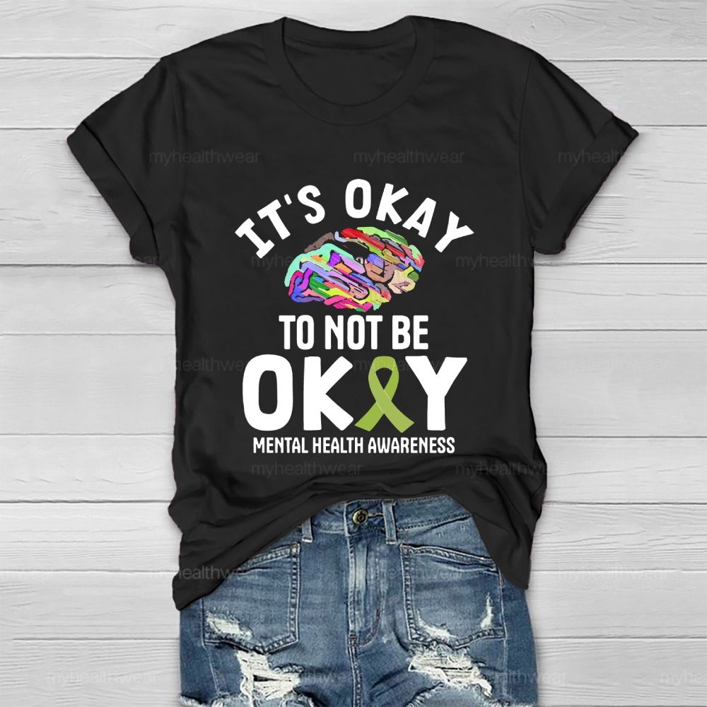 It’s Okay To Not Be Okay Healthwear T-shirt