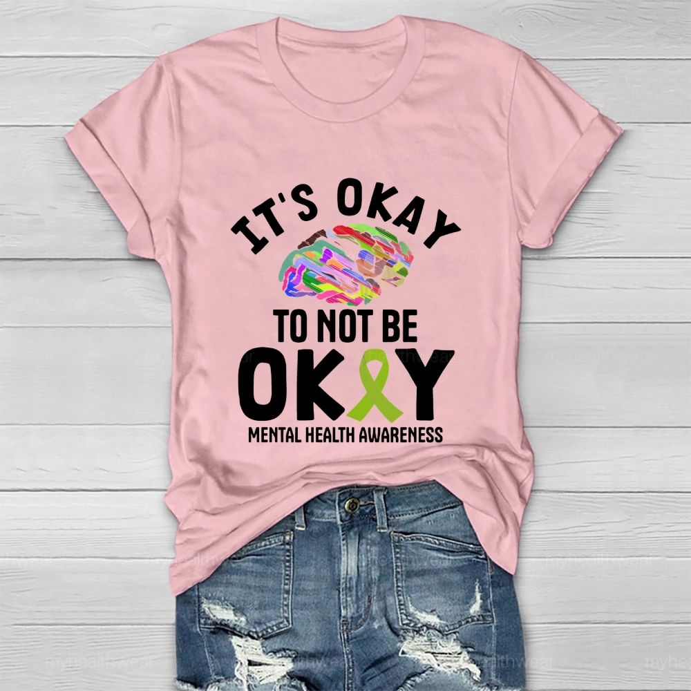 It’s Okay To Not Be Okay Healthwear T-shirt