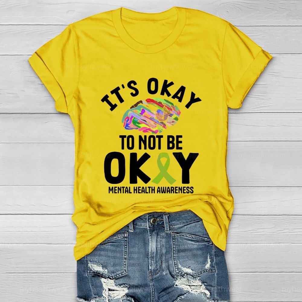 It’s Okay To Not Be Okay Healthwear T-shirt