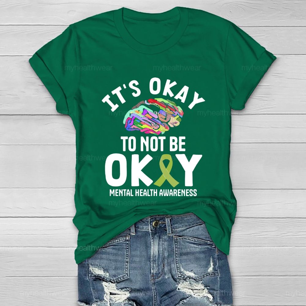 It’s Okay To Not Be Okay Healthwear T-shirt