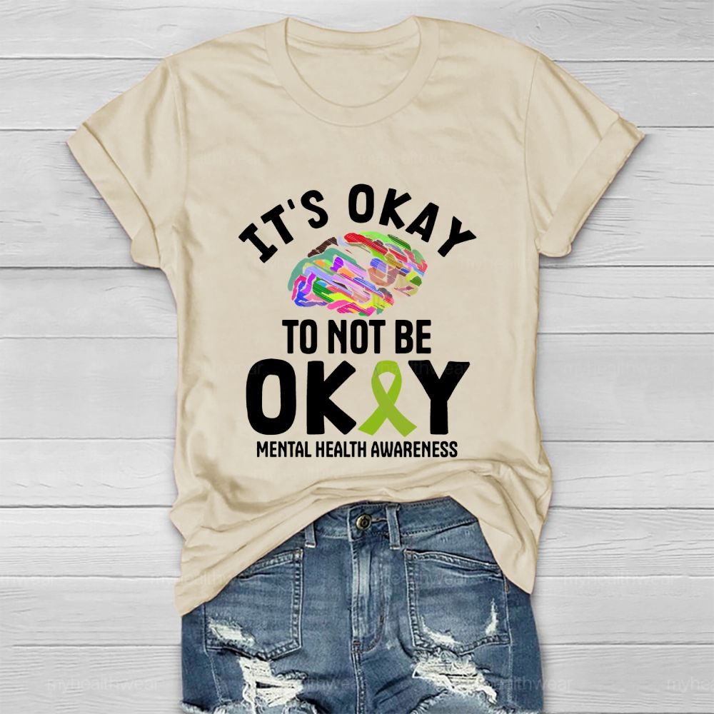It’s Okay To Not Be Okay Healthwear T-shirt