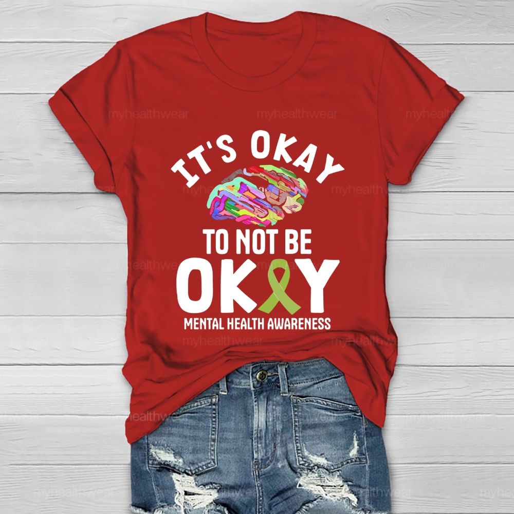 It’s Okay To Not Be Okay Healthwear T-shirt