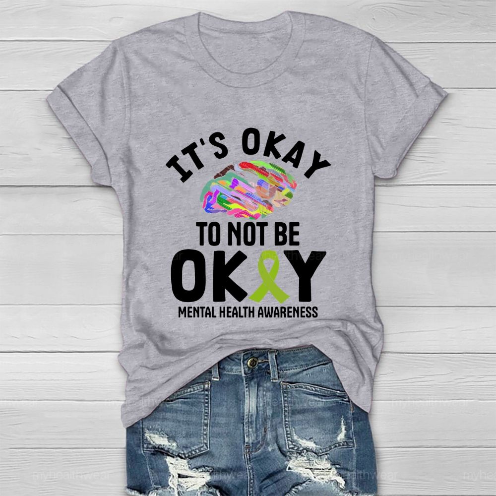 It’s Okay To Not Be Okay Healthwear T-shirt