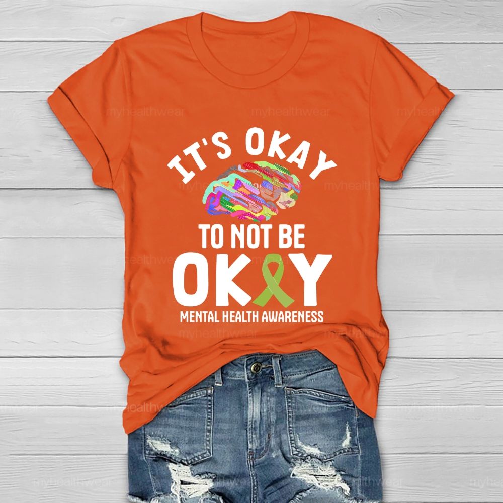 It’s Okay To Not Be Okay Healthwear T-shirt