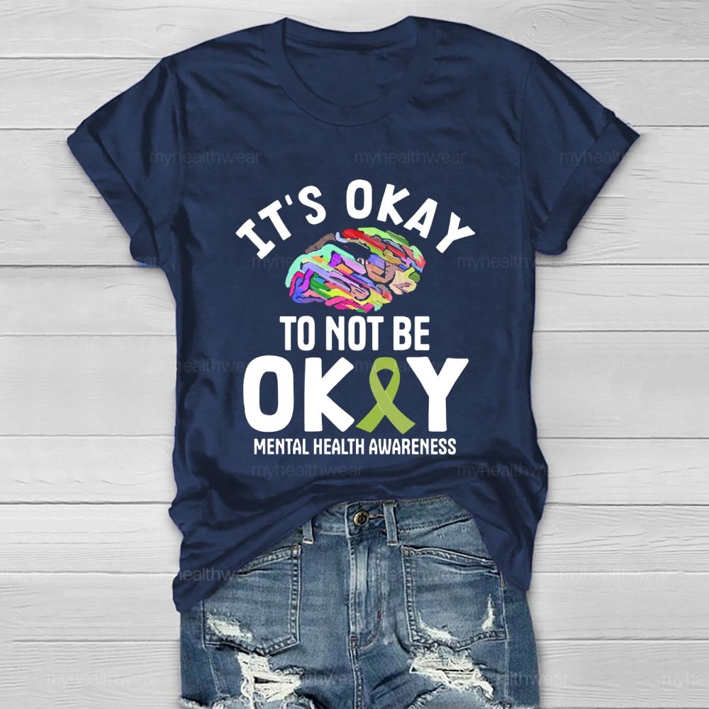 It’s Okay To Not Be Okay Healthwear T-shirt