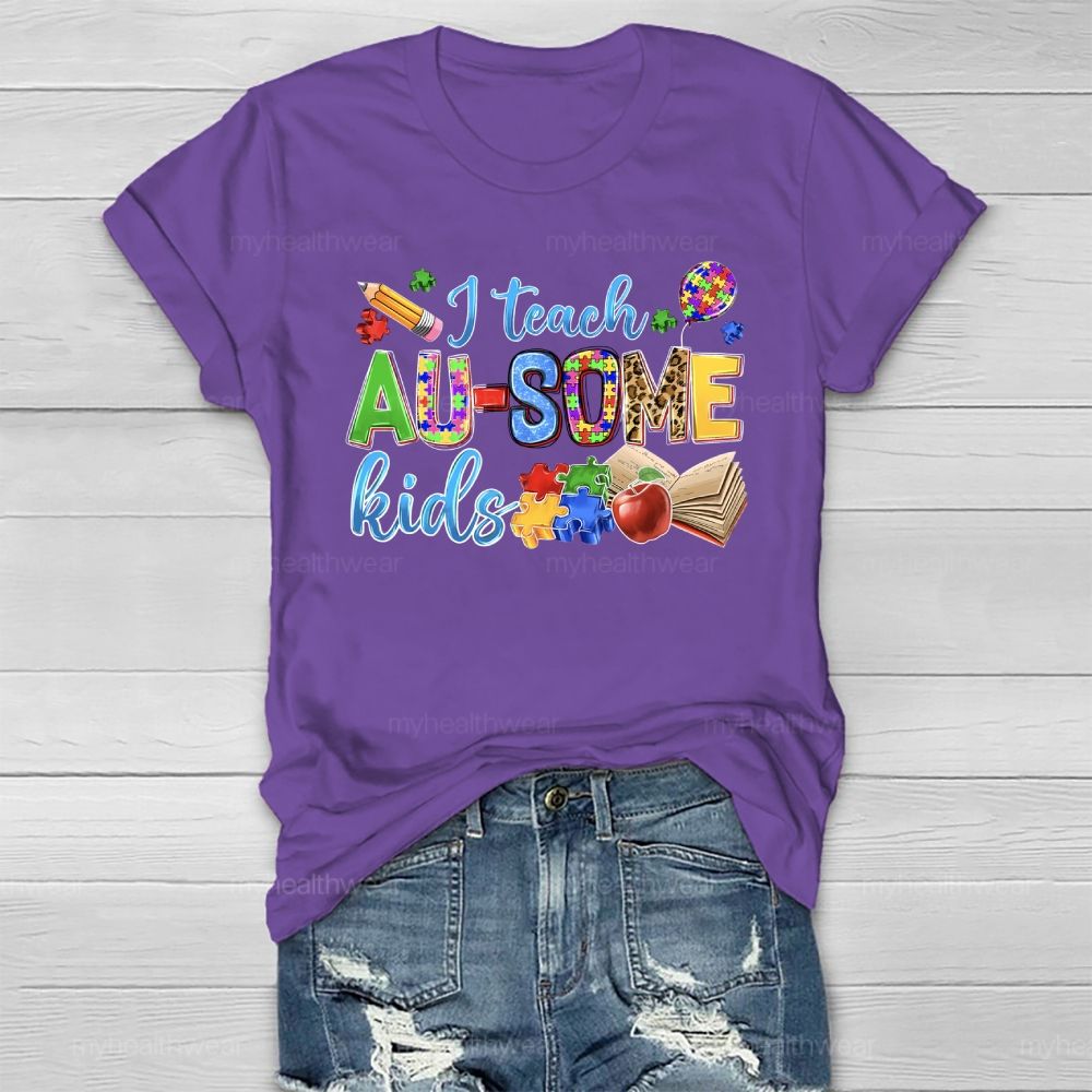 I Teach AU-Some Kids Healthwear T-shirt