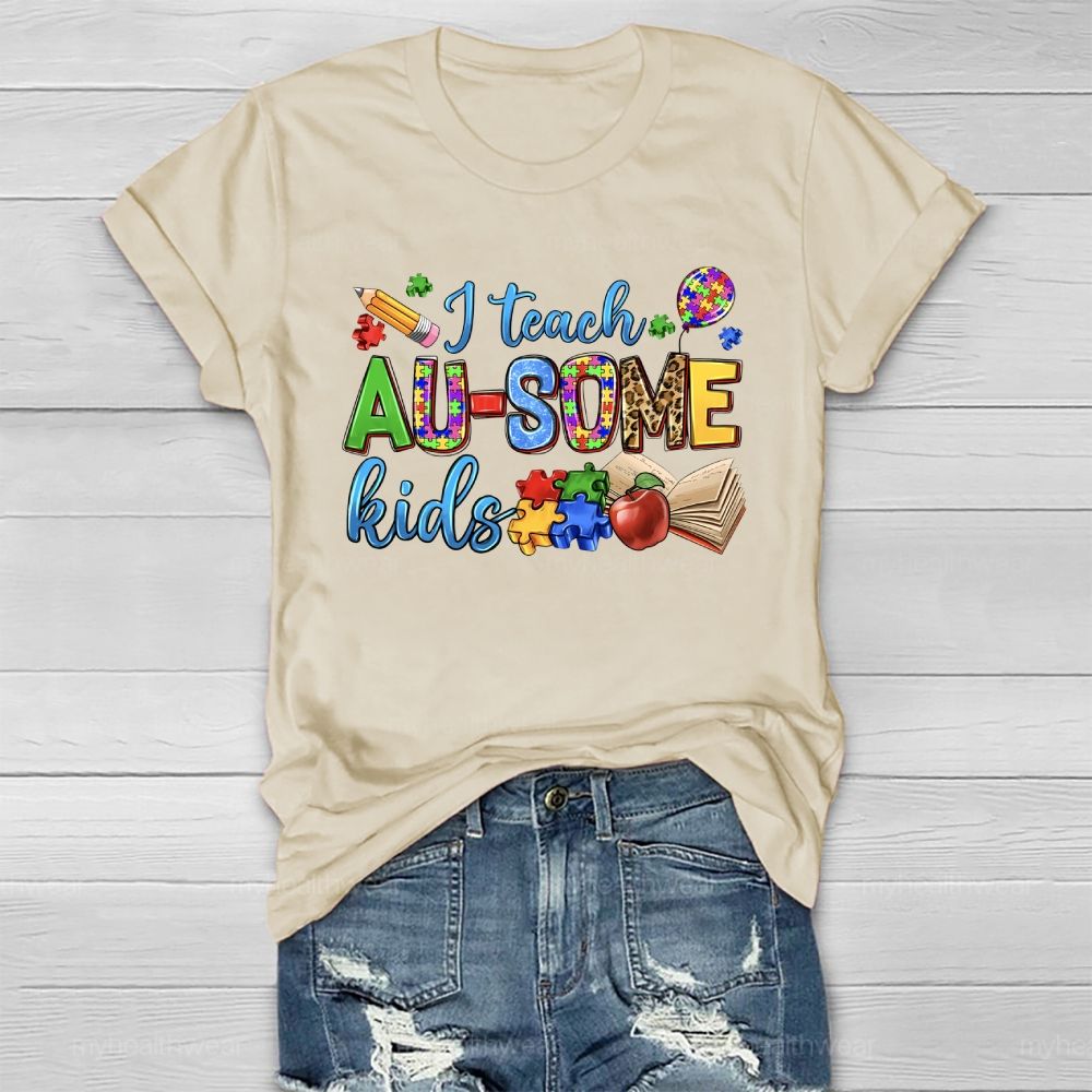 I Teach AU-Some Kids Healthwear T-shirt