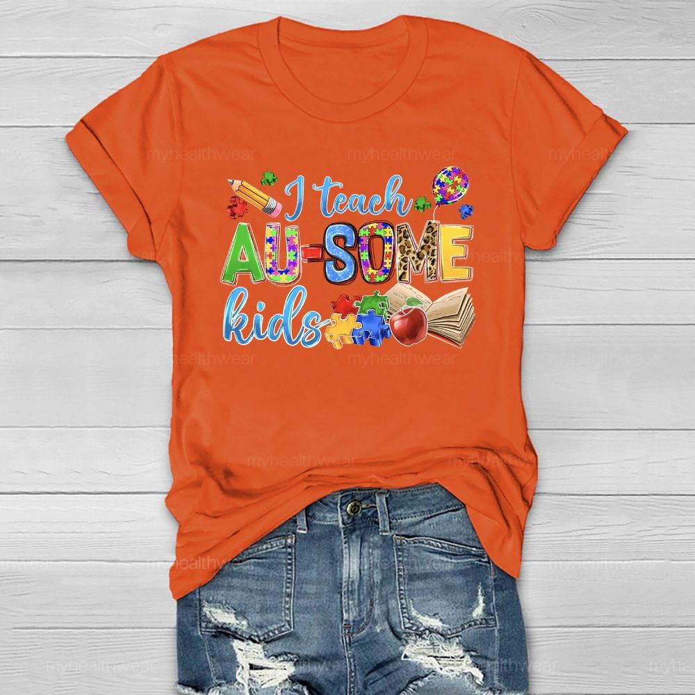 I Teach AU-Some Kids Healthwear T-shirt