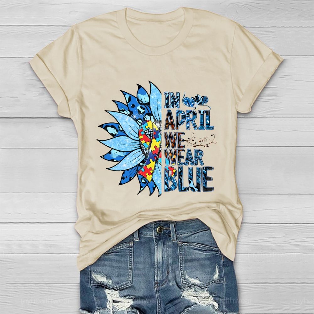 In April We Wear Blue Autism Awareness Healthwear T-shirt