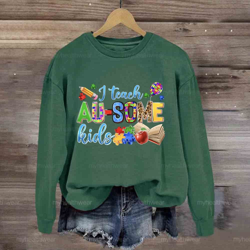 I Teach AU-Some Kids Sweatshirt
