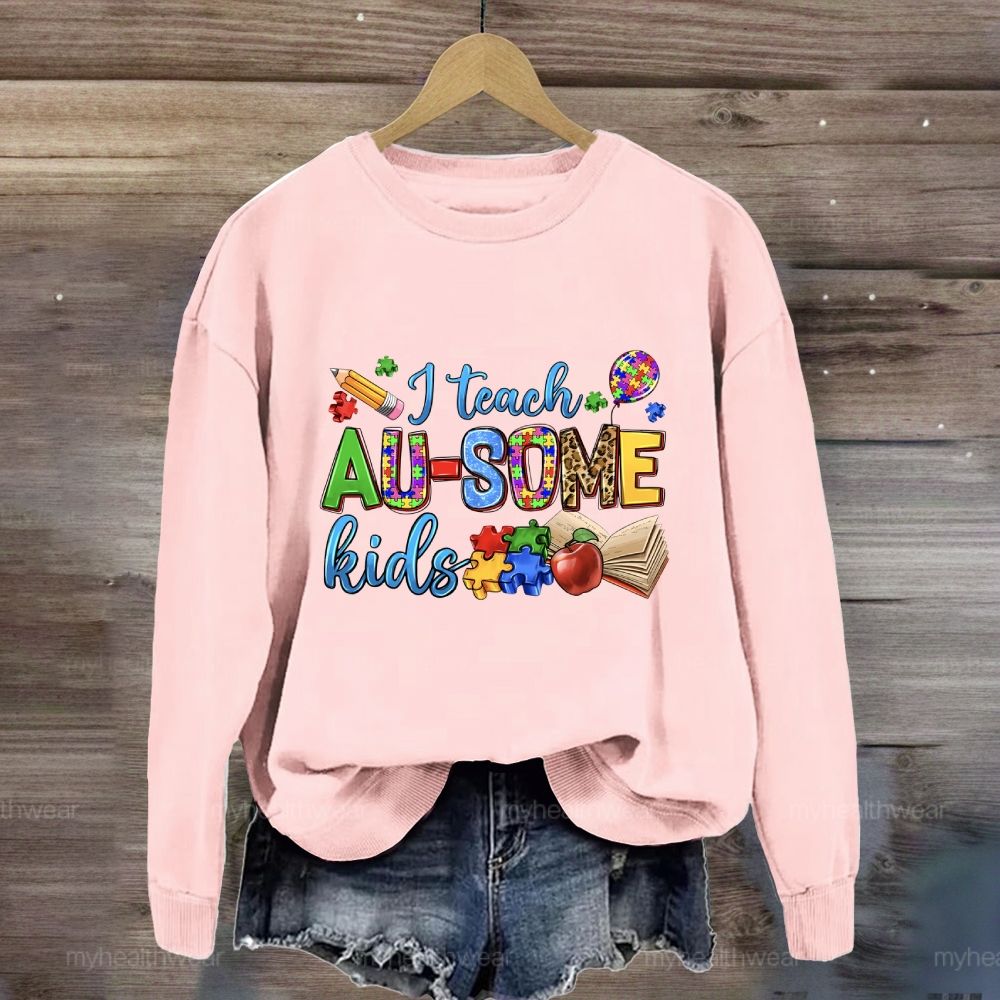 I Teach AU-Some Kids Sweatshirt