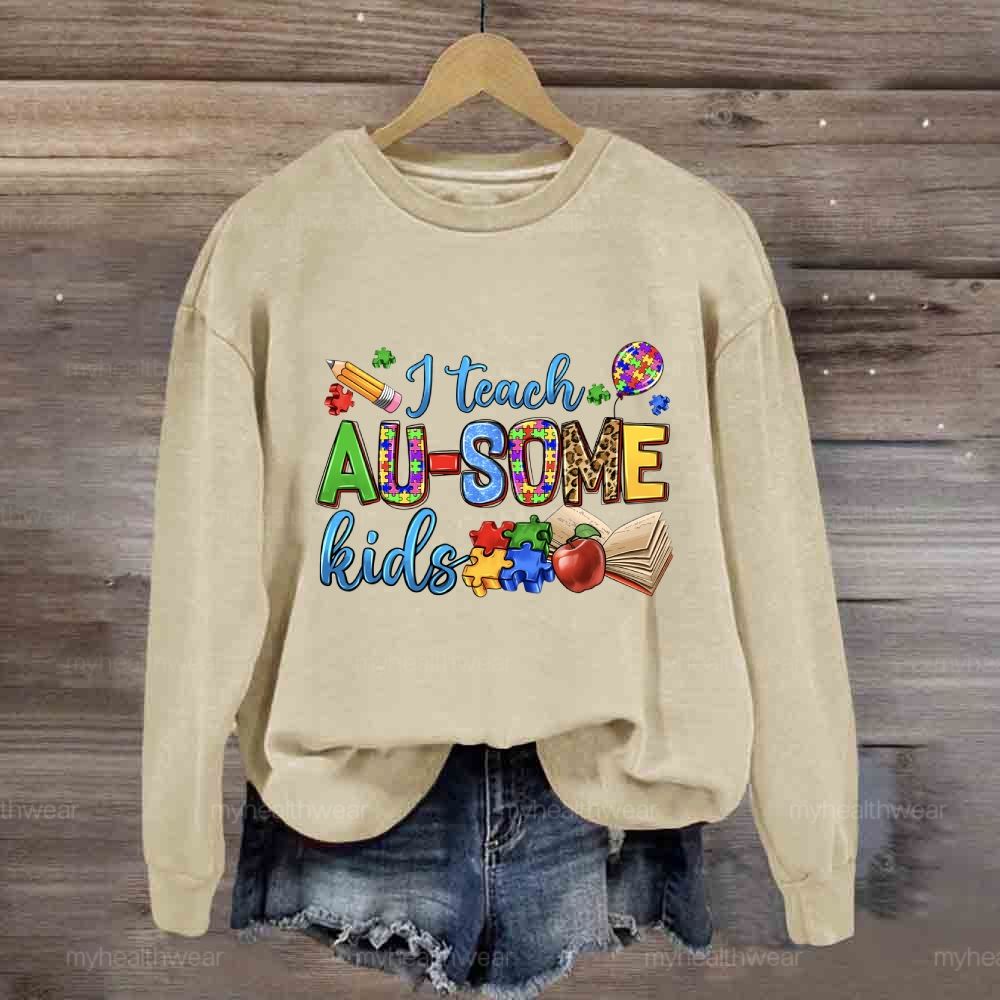I Teach AU-Some Kids Sweatshirt