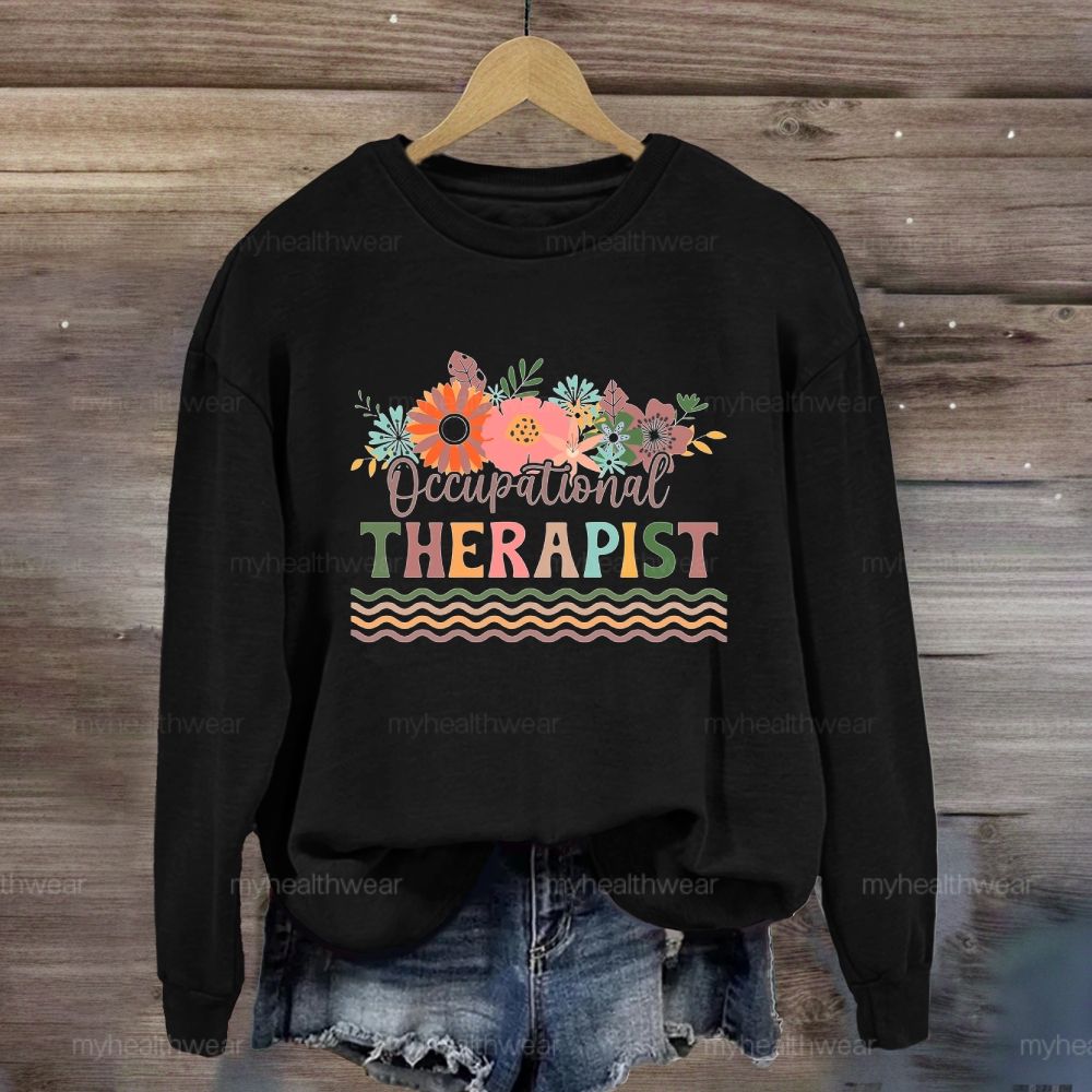Occupational Therapist Flower Sweatshirt