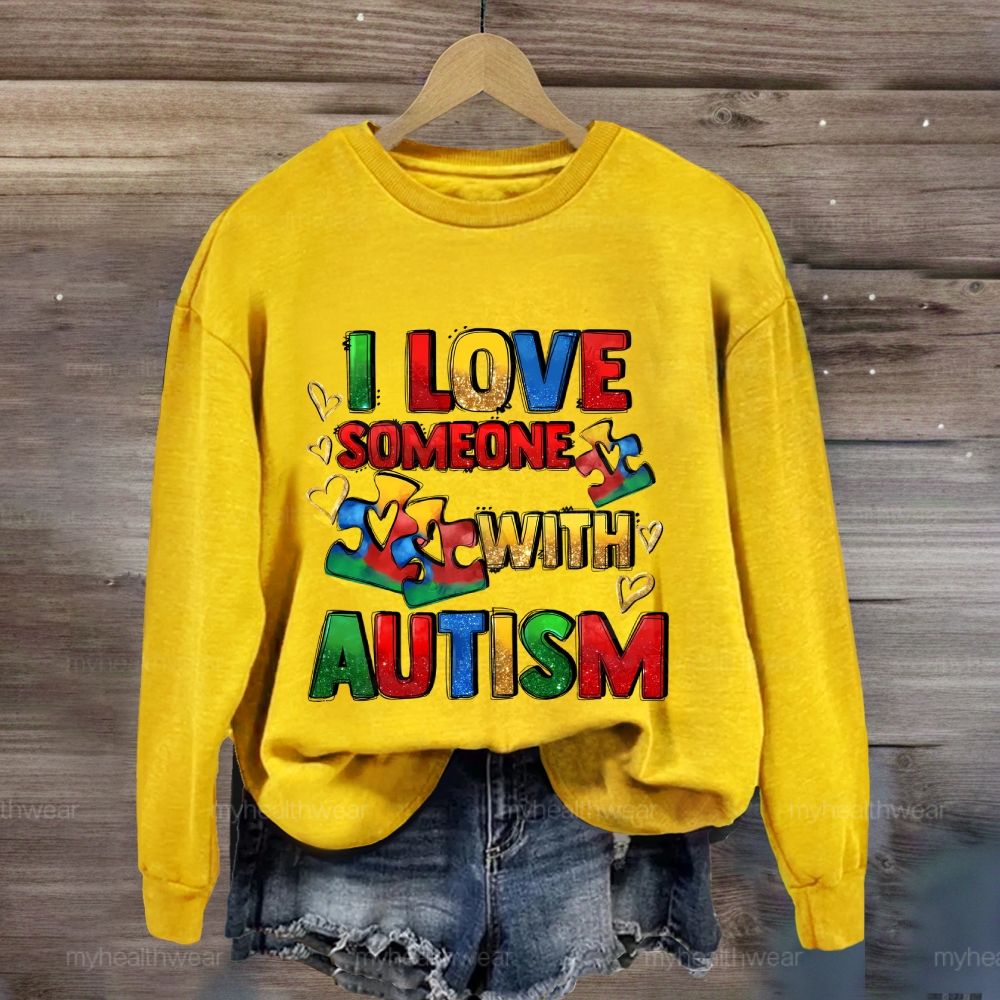 I Love Someone With Autism Colorful Letters Sweatshirt