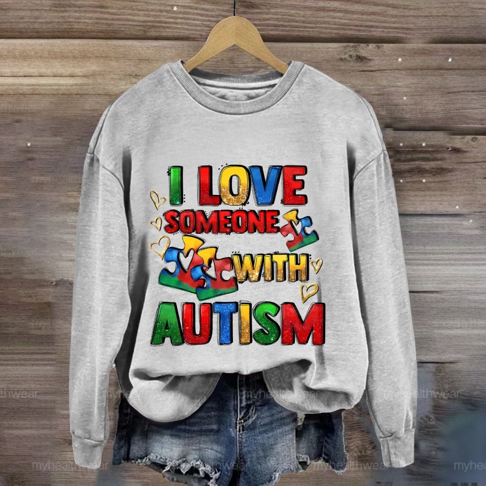 I Love Someone With Autism Colorful Letters Sweatshirt