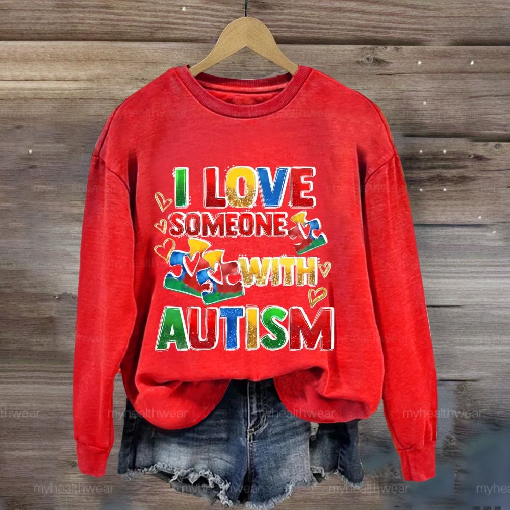 I Love Someone With Autism Colorful Letters Sweatshirt