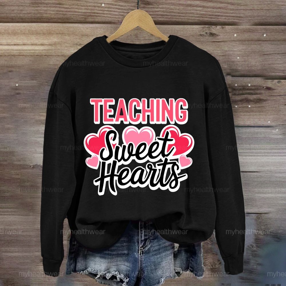 Teaching Sweet Hearts Sweatshirt