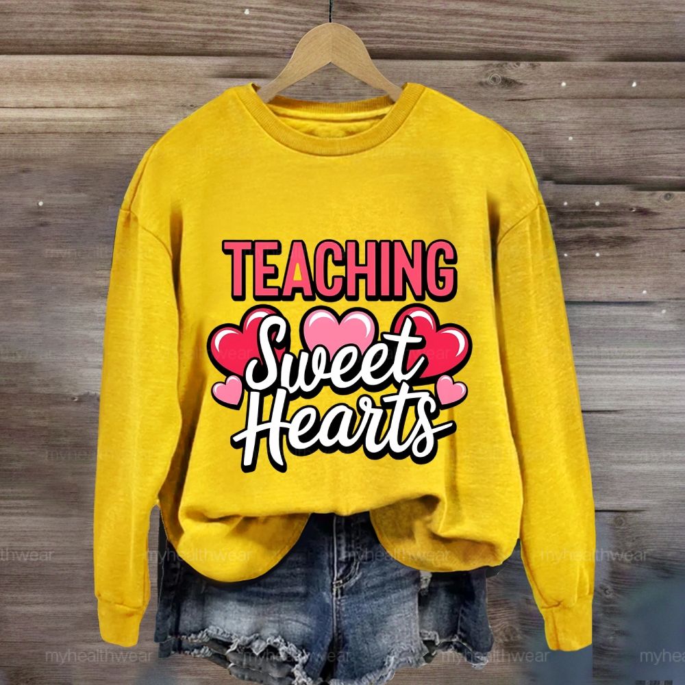 Teaching Sweet Hearts Sweatshirt