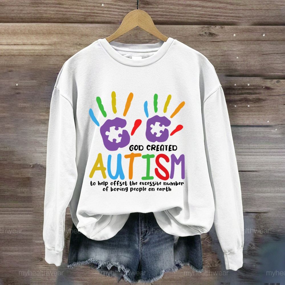 God Created Autism To Help Offset Sweatshirt