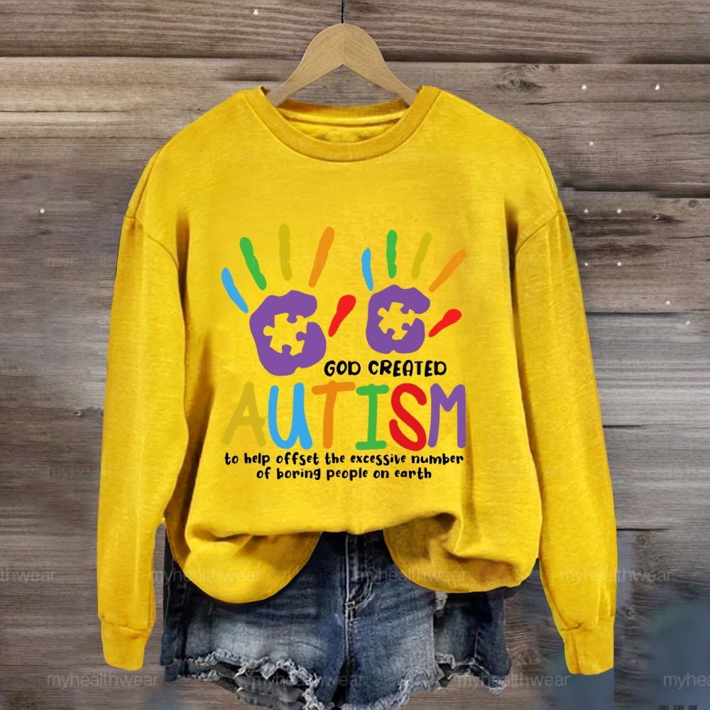 God Created Autism To Help Offset Sweatshirt