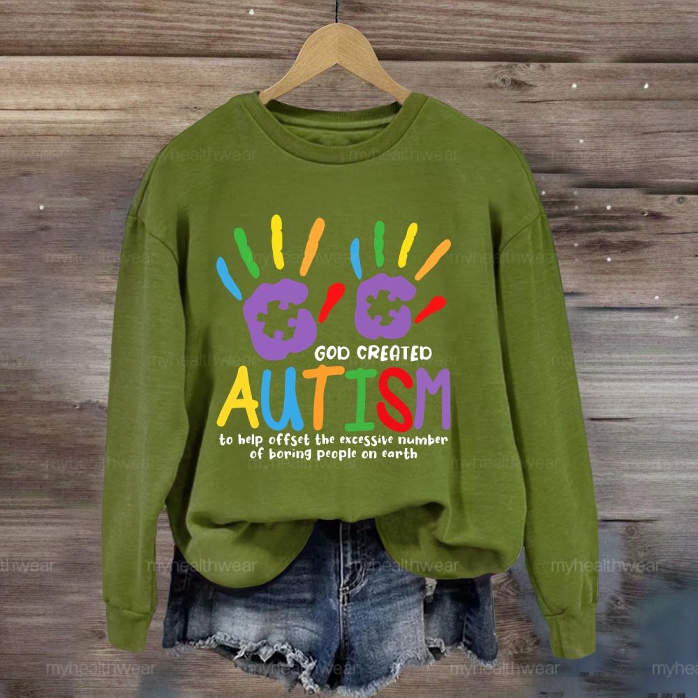 God Created Autism To Help Offset Sweatshirt