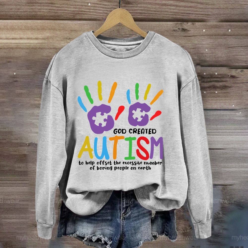 God Created Autism To Help Offset Sweatshirt