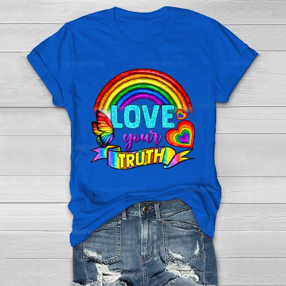 Love Your Truth Rainbow Healthwear T-shirt