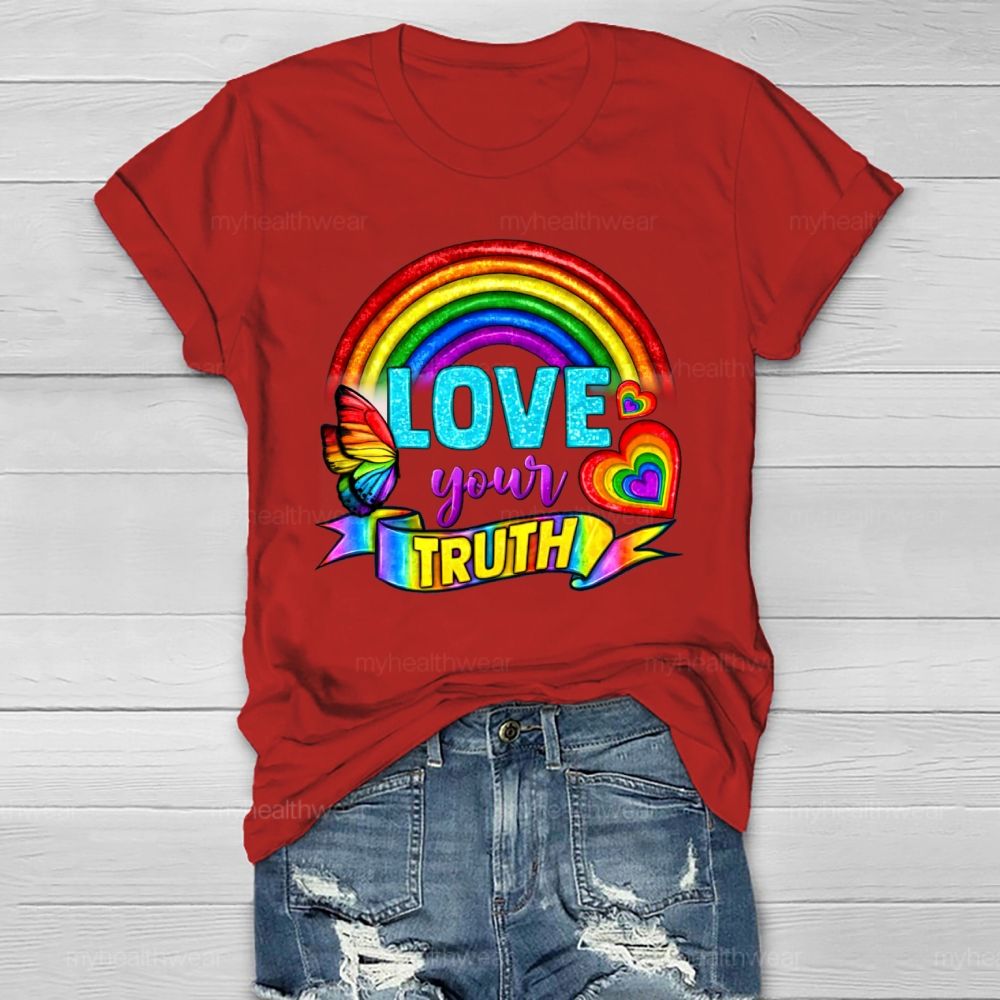 Love Your Truth Rainbow Healthwear T-shirt