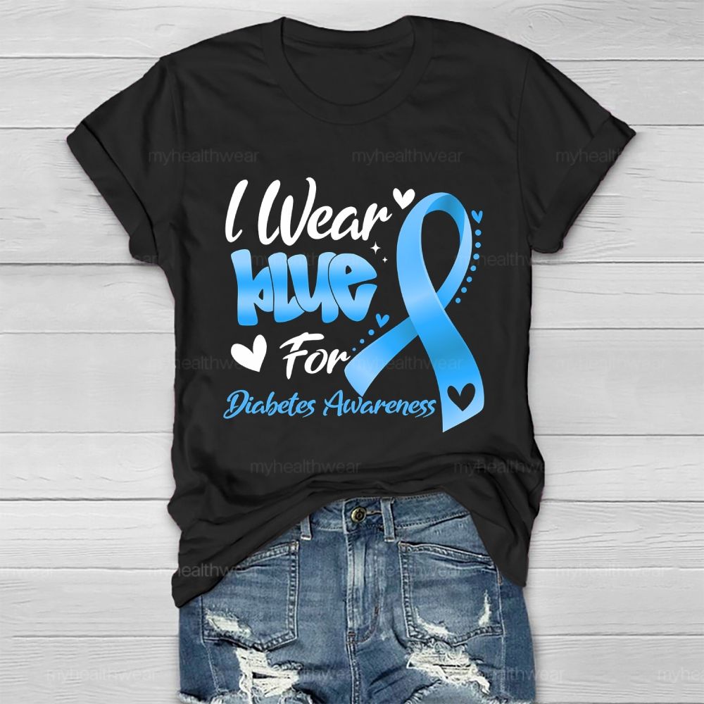 I Wear Blue For Diabetes Awareness Healthwear T-shirt