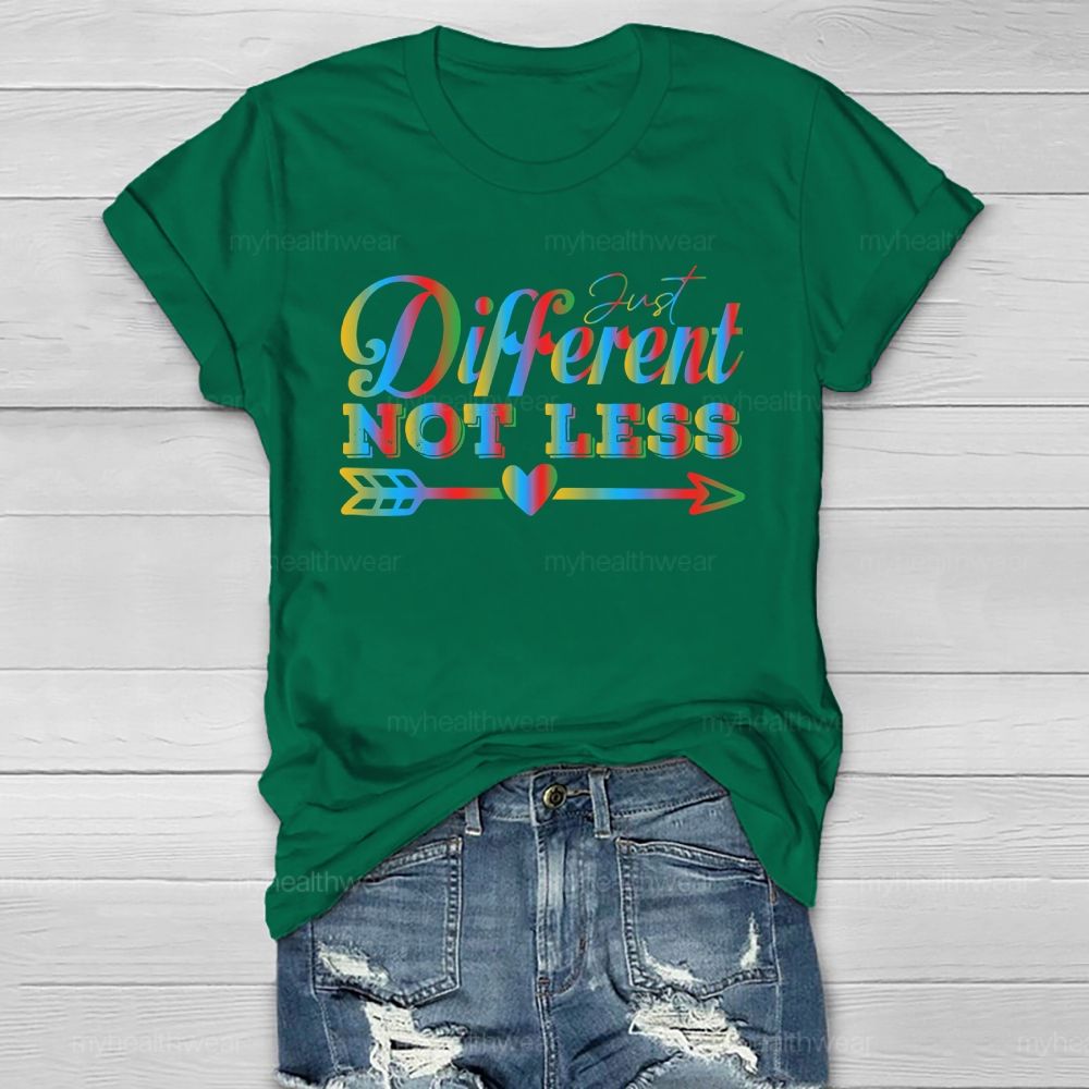 Just Different Not Less Healthwear T-shirt
